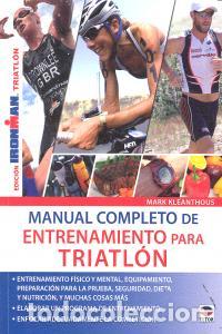 Libros: MANUAL COMPLETO DE ENTRENAMIENTO PARA TRIATLON - KLEANTHOUS, MARK