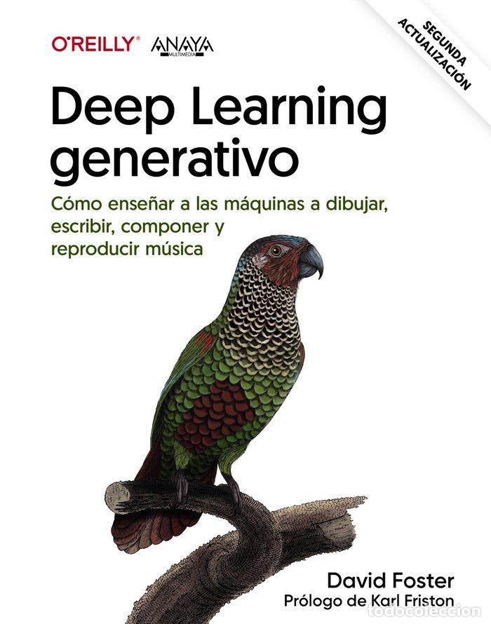 Libros: DEEP LEARNING GENERATIVO ENSE&Ntilde;AR A LAS MAQUINAS A PINTAR, E - FOSTER, DAVID