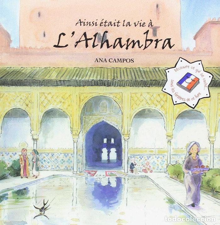 Libros: AINSI ETAIT LA VIE A LALHAMBRA FRANCES - CAMPOS, ANA