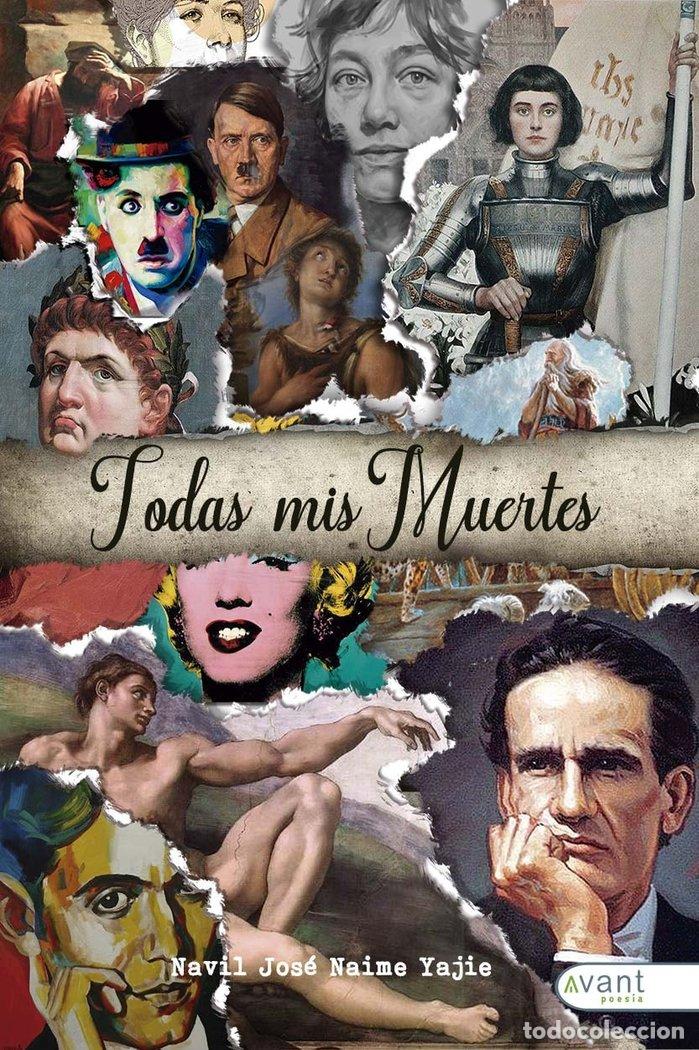 Libros: TODAS MIS MUERTES - NAIME YAJIE, NAVIL JOSE