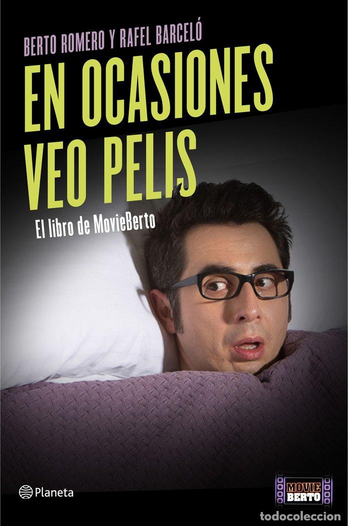 Libros: EN OCASIONES VEO PELIS - ROMERO, BERTO