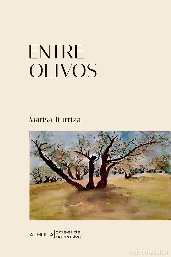 books: ENTRE OLIVOS - ITURRIZA ZUBILLAGA, MARISA