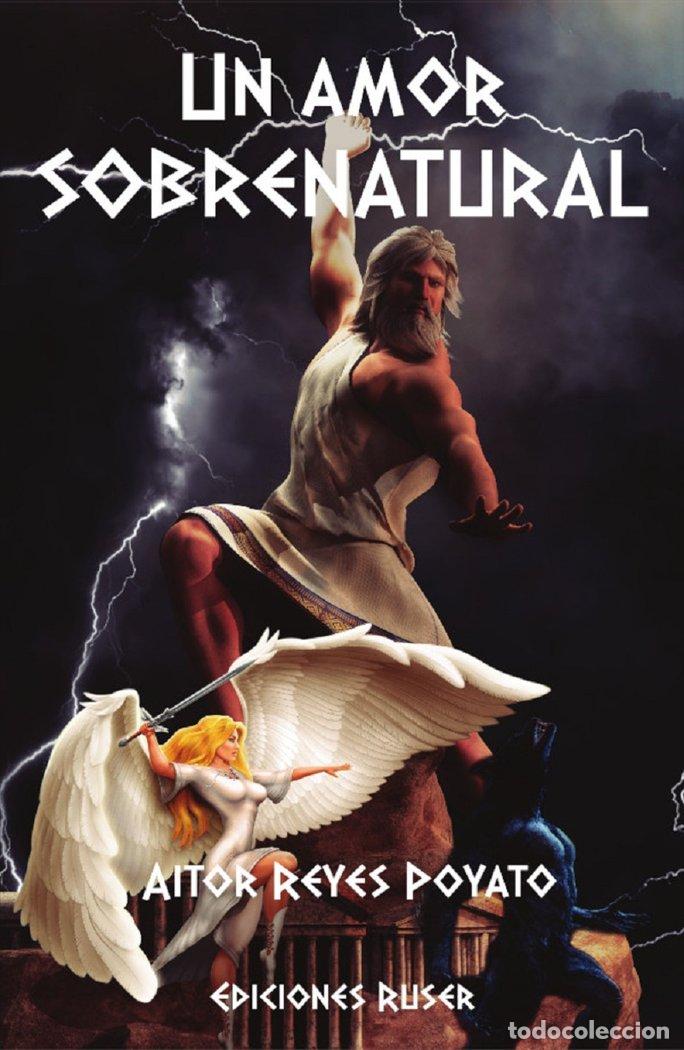 books: UN AMOR SOBRENATURAL - REYES POYATO, AITOR
