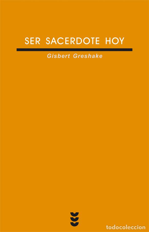 books: SER SACERDOTE HOY - GRESHAKE, GISBERT