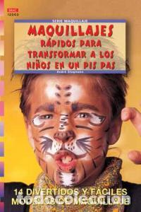 Livres: MAQUILLAJES RAPIDOS PARA TRANSFORMAR A NI&Ntilde;OS EN UN PIS PAS - STEGMANN, ANDRE