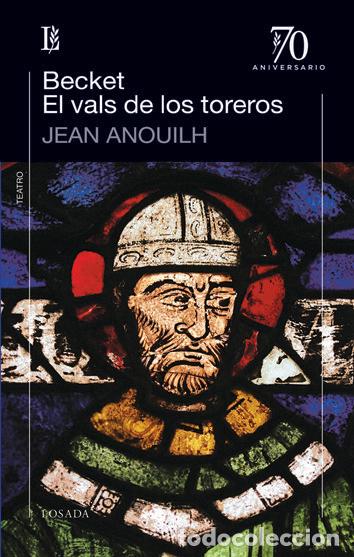Livres: BECKET EL VALS DE LOS TOREROS - ANOUILH, JEAN