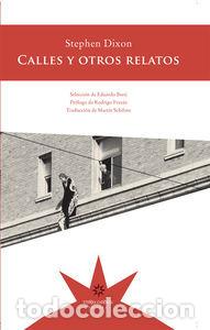 Libros: CALLES Y OTROS RELATOS - DIXON, STEPHEN