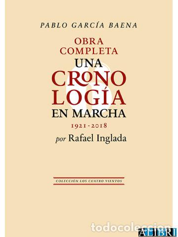 Livros: PABLO GARCIA BAENA ANEXO UNA CRONOLOGIA EN MARCHA (1921-20 - .
