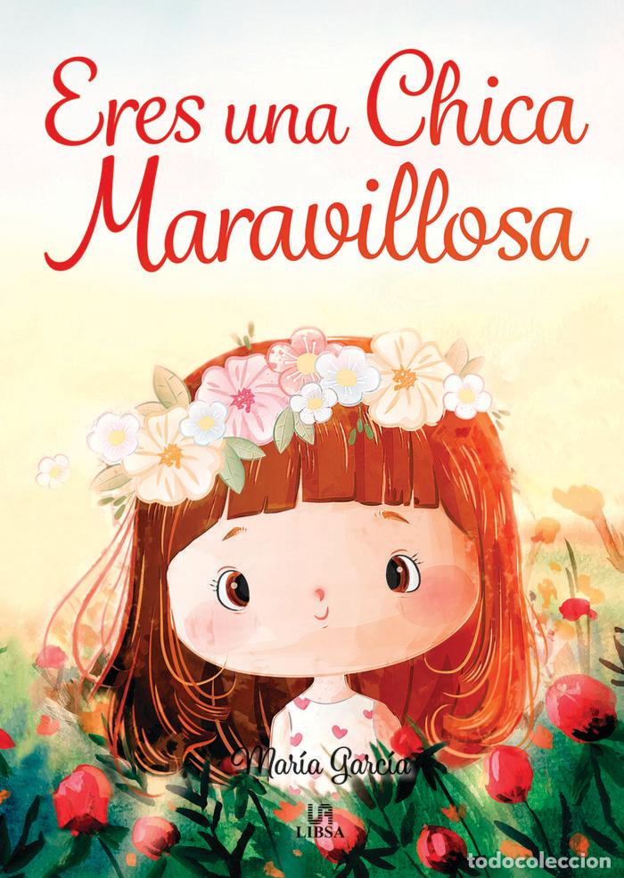 Livros: ERES UNA CHICA MARAVILLOSA - GARCIA, MARIA