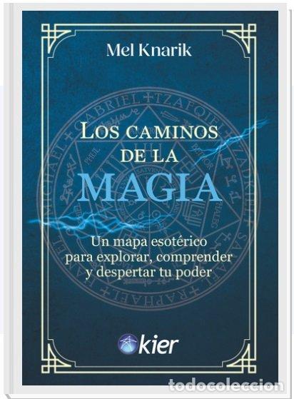 Libros: LOS CAMINOS DE LA MAGIA - KNARIK, MEL
