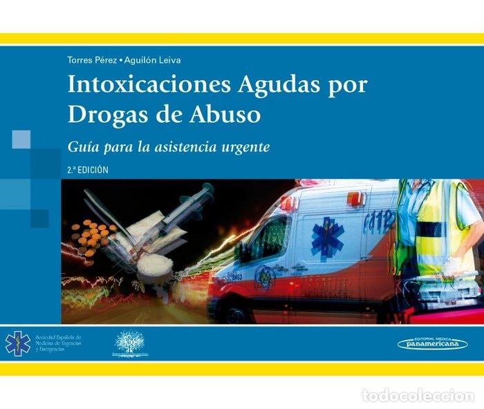 Livros: INTOXICACIONES AGUDAS POR DROGAS DE ABUSO - TORRES PEREZ, ANTONIO