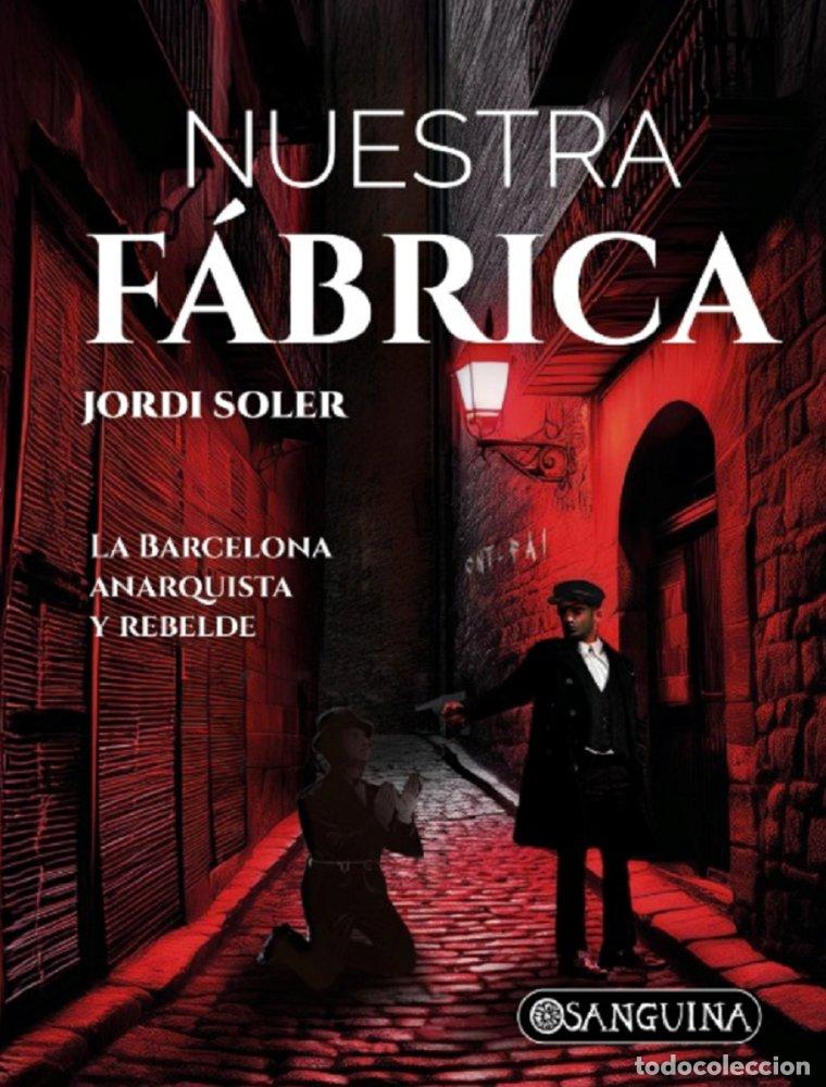 Libri: NUESTRA FABRICA - SOLER, JORDI