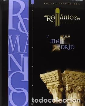 Livres: ENCICLOPEDIA DEL ROMANICO EN MADRID - AA.VV.