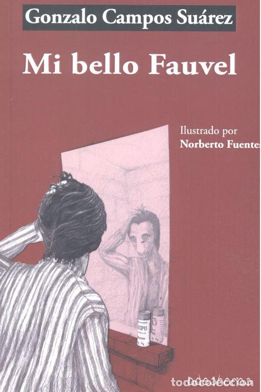 Libros: MI BELLO FAUVEL - CAMPOS SUAREZ, GONZALO