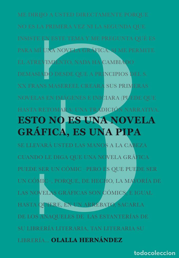 Libros: ESTO NO ES UNA NOVELA GRAFICA ES UNA PIPA - HERNANDEZ RANZ, OLALLA