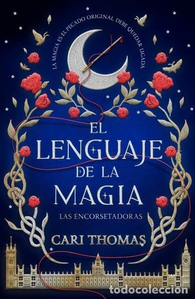 Libros: EL LENGUAJE DE LA MAGIA (ENCORSET VOL 1) - THOMAS, CARI