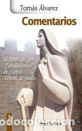 books: COMENTARIOS AL LIBRO DE LAS &rdquo;FUNDACIONES&rdquo; DE SANTA TERESA DE - ALVAREZ, TOMAS