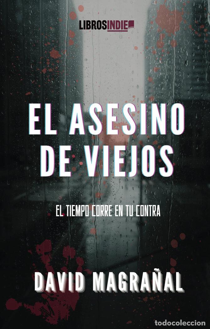 B&uuml;cher: EL ASESINO DE VIEJOS - MAGRA&Ntilde;AL, DAVID