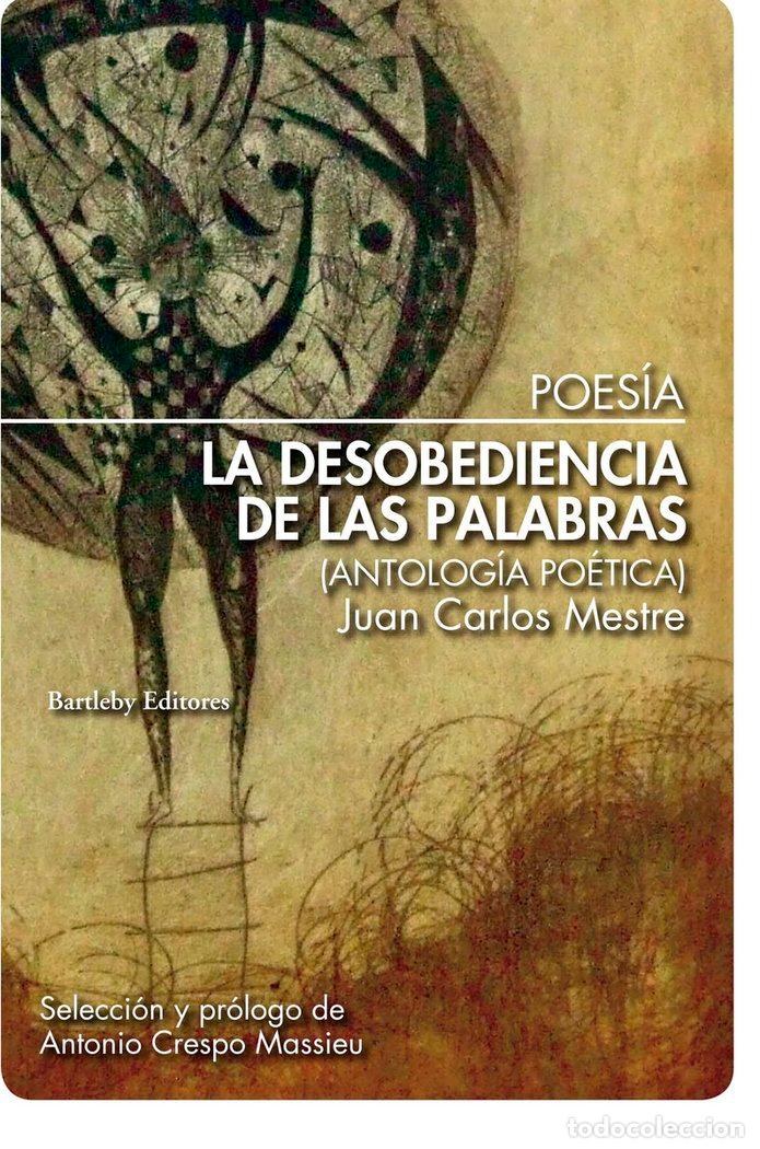 books: LA DESOBEDIENCIA DE LAS PALABRAS - MESTRE, JUAN CARLOS