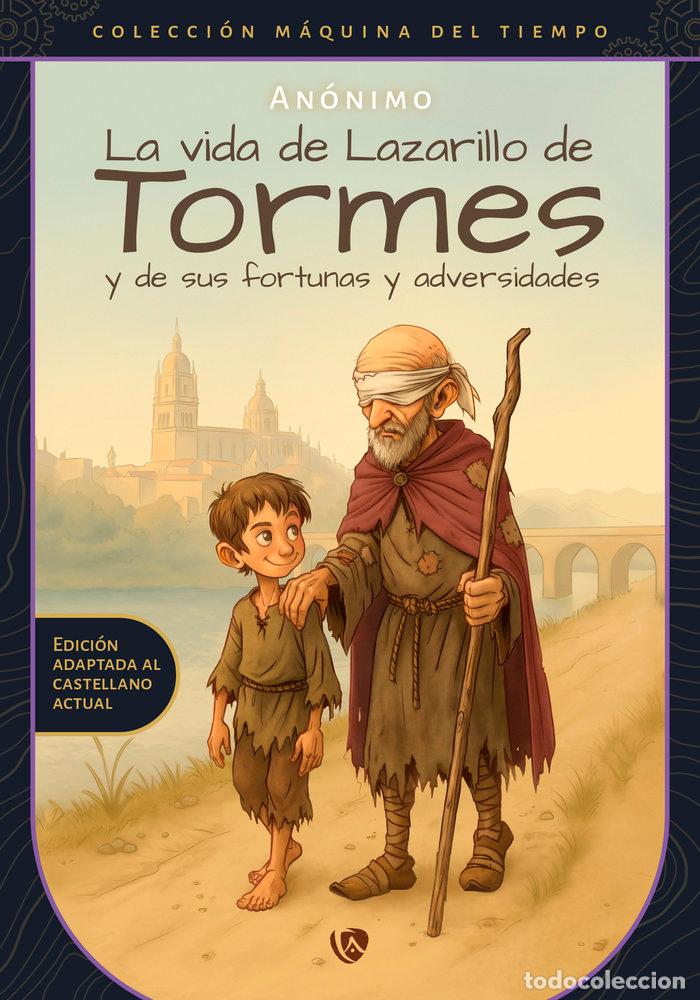 Libri: LA VIDA DE LAZARILLO DE TORMES Y DE SUS FORTUNAS Y ADVERSID - DE TORMES, LAZARILLO