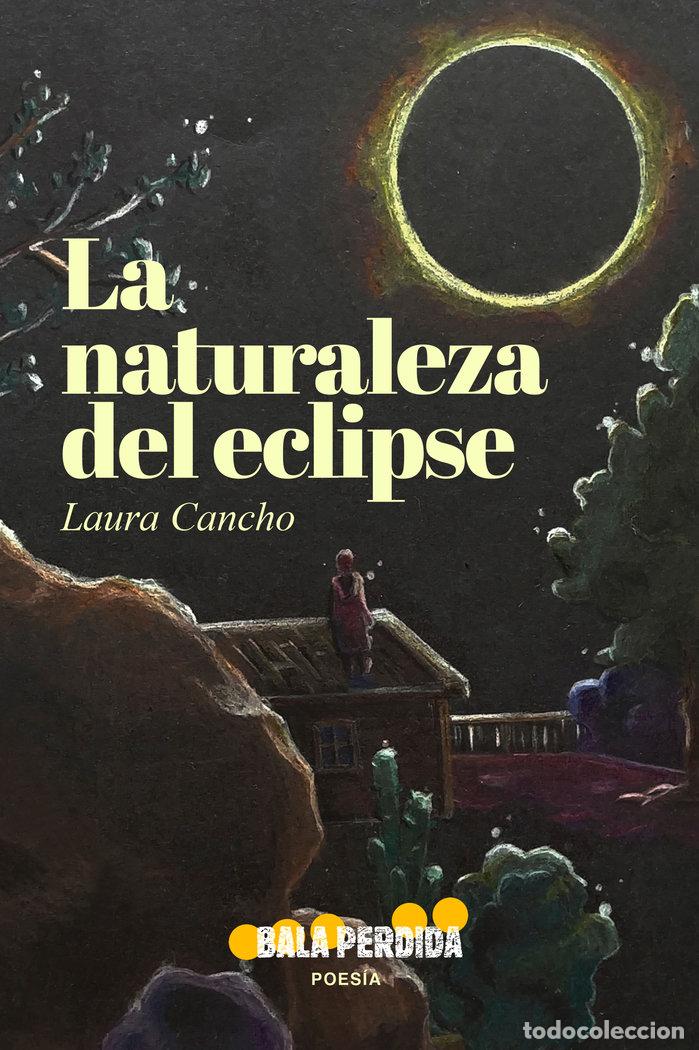 Libri: LA NATURALEZA DEL ECLIPSE - CANCHO, LAURA