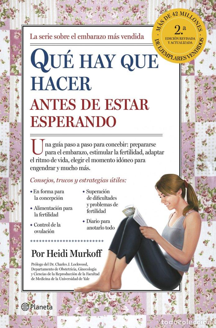 Livros: QUE HAY QUE HACER ANTES DE ESTAR ESPERANDO - MURKOFF, HEIDI