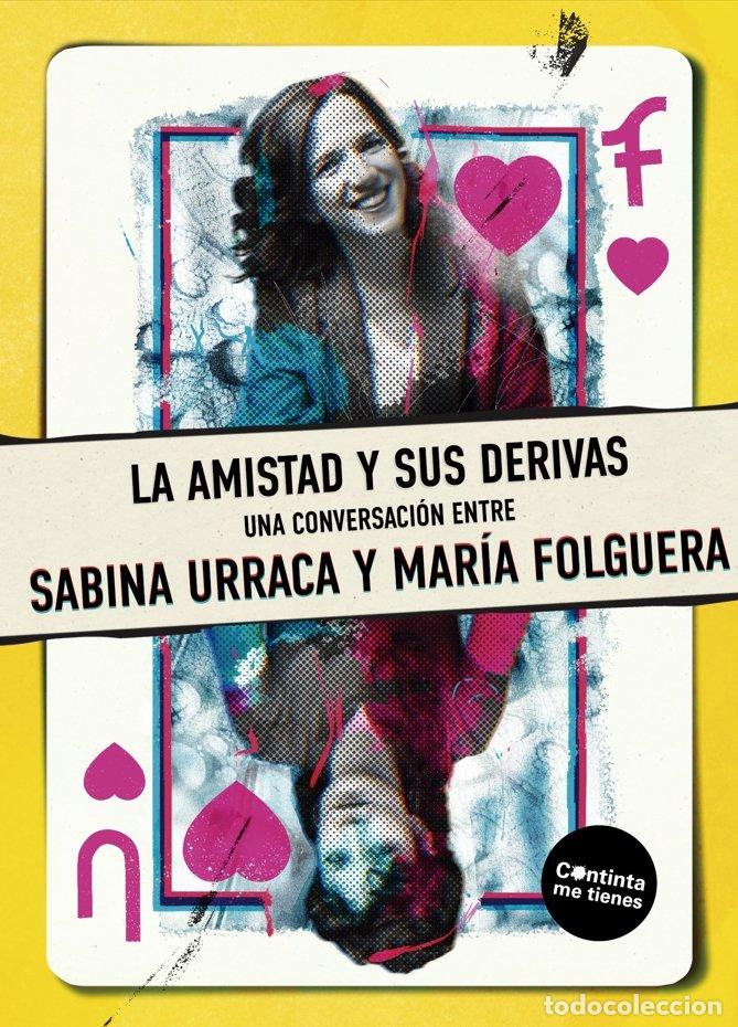 Livros: LA AMISTAD Y SUS DERIVAS - FOLGUERA, MARIA