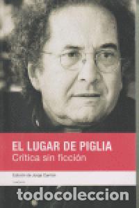 Libros: LUGAR DE PIGLIA,EL - CARRION, JORGE