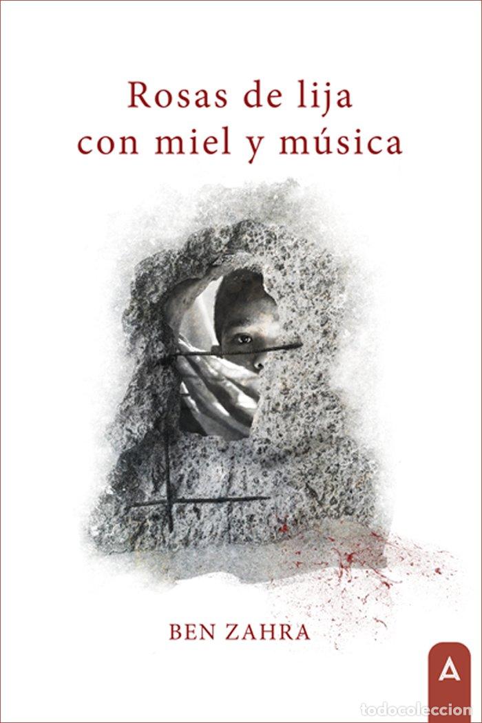 Libri: ROSAS DE LIJA CON MIEL Y MUSICA - ZAHRA, BEN