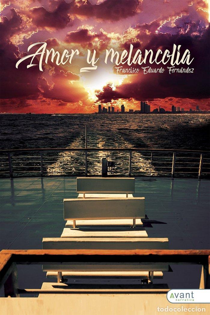 Libri: AMOR Y MELANCOLIA - FERNANDEZ VERA, FRANCISCO EDUARDO