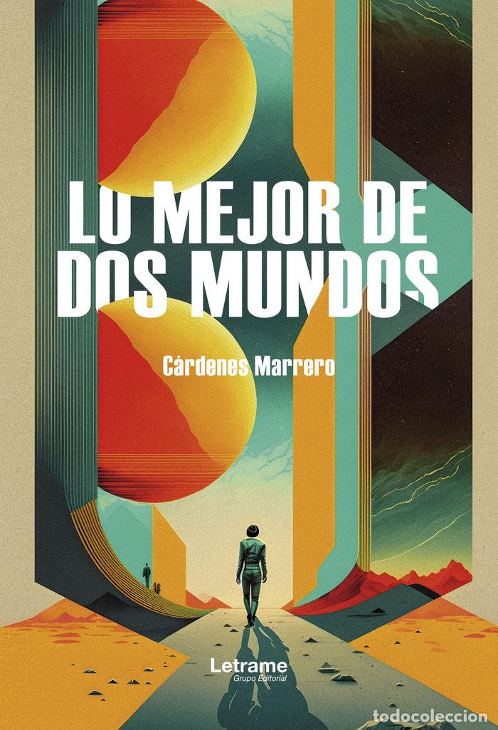 Libri: LO MEJOR DE DOS MUNDOS - MARRERO, CARDENES
