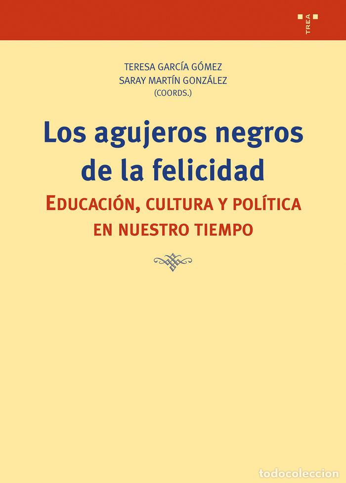 Libri: LOS AGUJEROS NEGROS DE LA FELICIDAD - GARCIA GOMEZ, TERESA