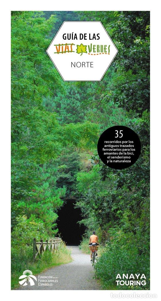 Libri: GUIA DE LAS VIAS VERDES NORTE - FUNDACION DE LOS FERROCARRILES ESPA&Ntilde;OLES