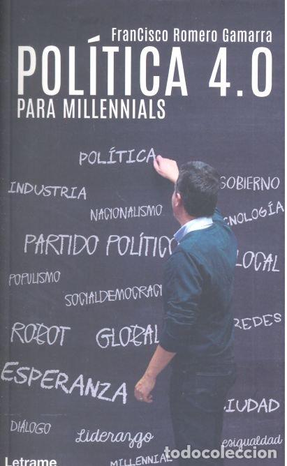 Libri: POLITICA 4.0 PARA MILLENNIALS - ROMERO GAMARRA, FRANCISCO