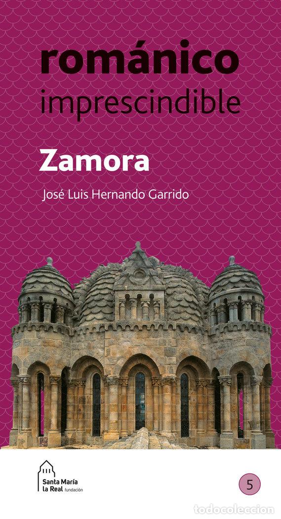 Libros: ZAMORA ROMANICO IMPRESCINDIBLE - HERNANDO GARRIDO, JOSE LUIS