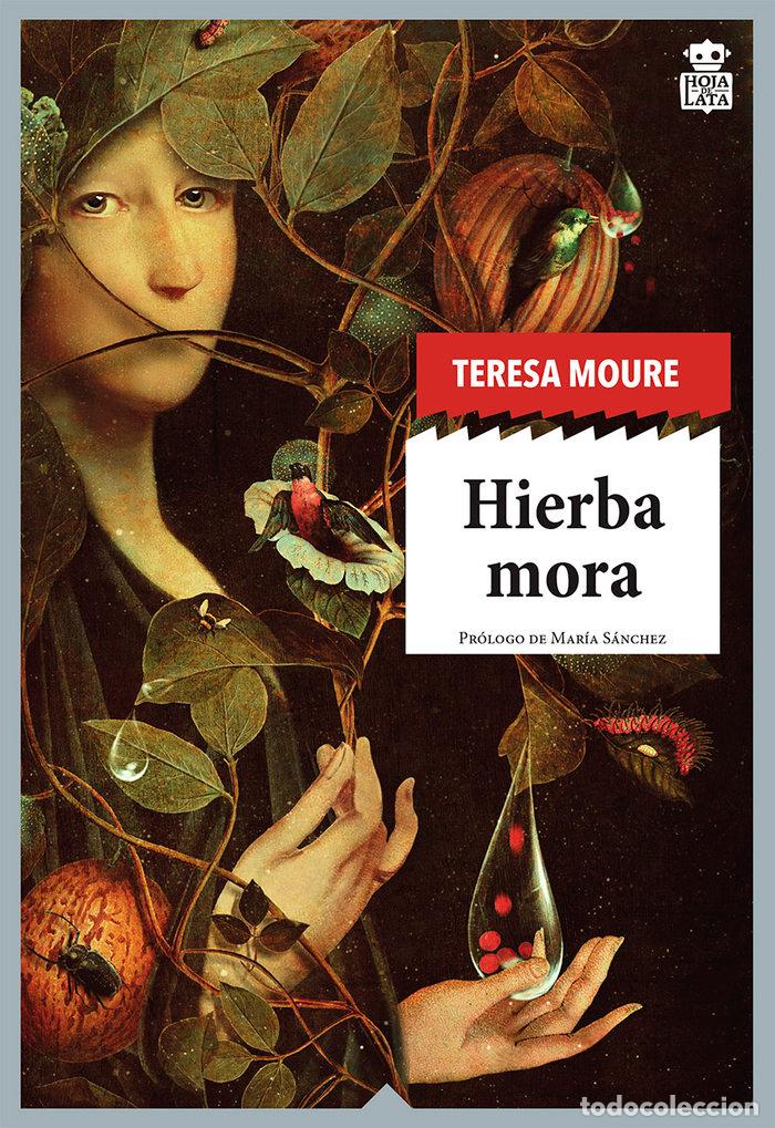 Libros: HIERBA MORA - MOURE PEREIRO, TERESA