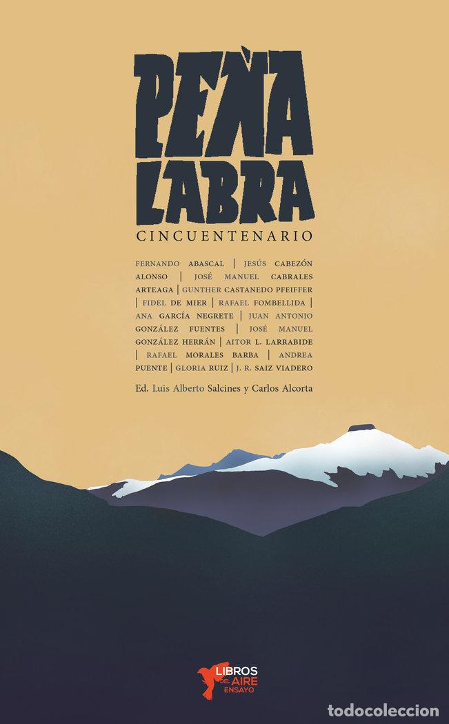 Libri: PE&Ntilde;A LABRA CINCUENTENARIO - ALCORTA, CARLOS