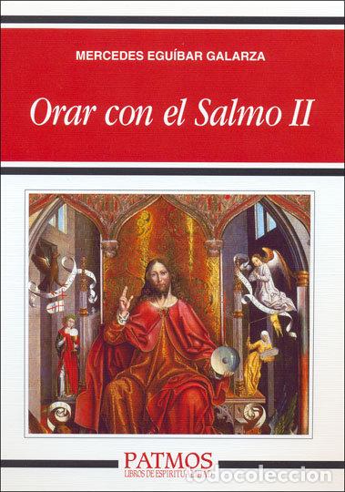 Libri: ORAR CON EL SALMO II - EGUIBAR GALARZA, MERCEDES