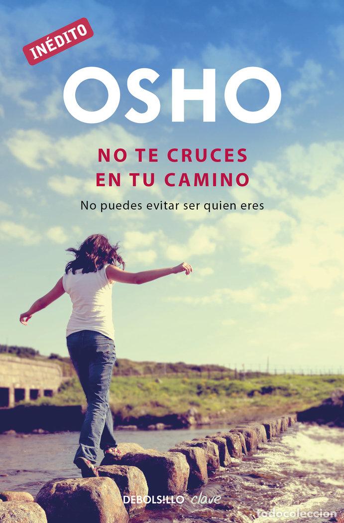 books: NO TE CRUCES EN TU CAMINO - OSHO