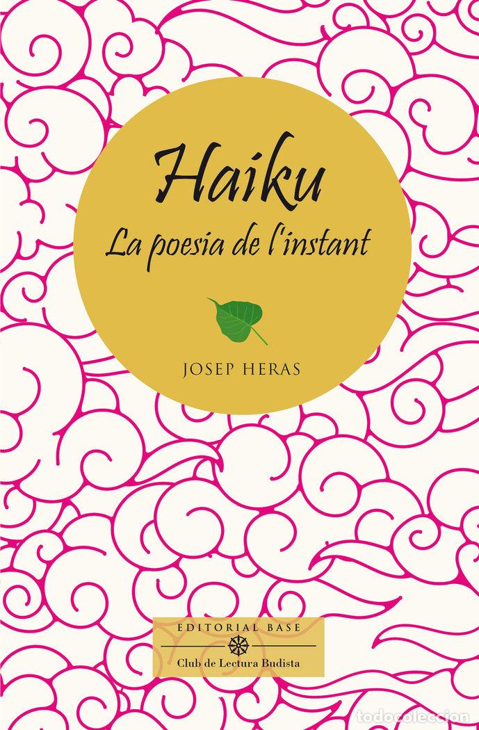 Libri: HAIKU LA POESIA DE LINSTANT - HERAS ALEDO, JOSEP