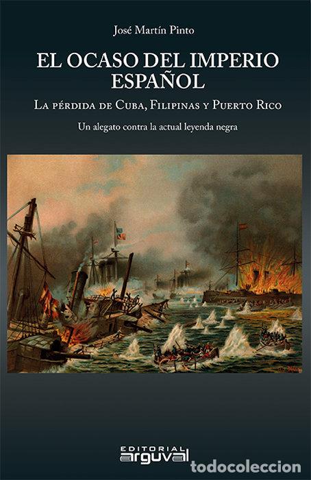 Libros: EL OCASO DEL IMPERIO ESPA&Ntilde;OL - MARTIN PINTO, JOSE