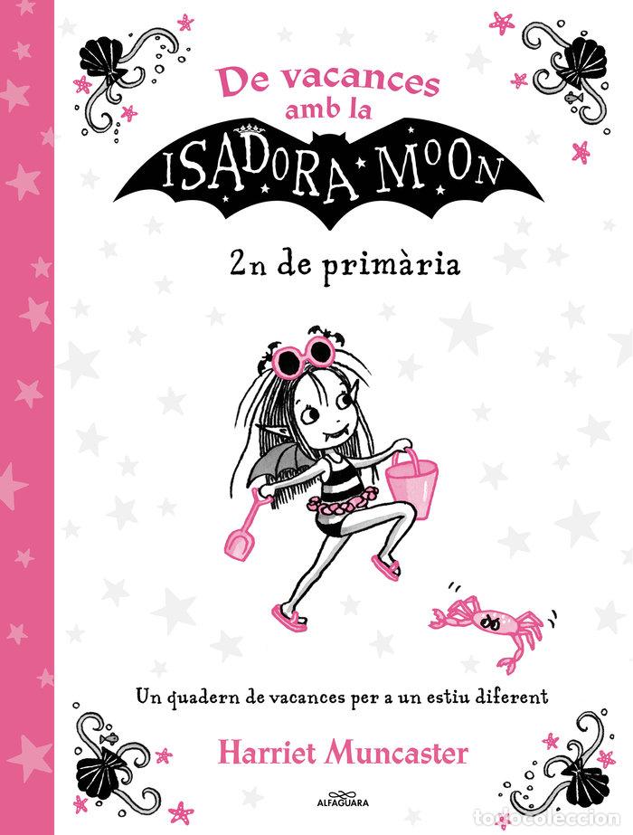 B&uuml;cher: DE VACANCES AMB LA ISADORA MOON (2N DE PRIMARIA) (LA ISADORA - MUNCASTER, HARRIET
