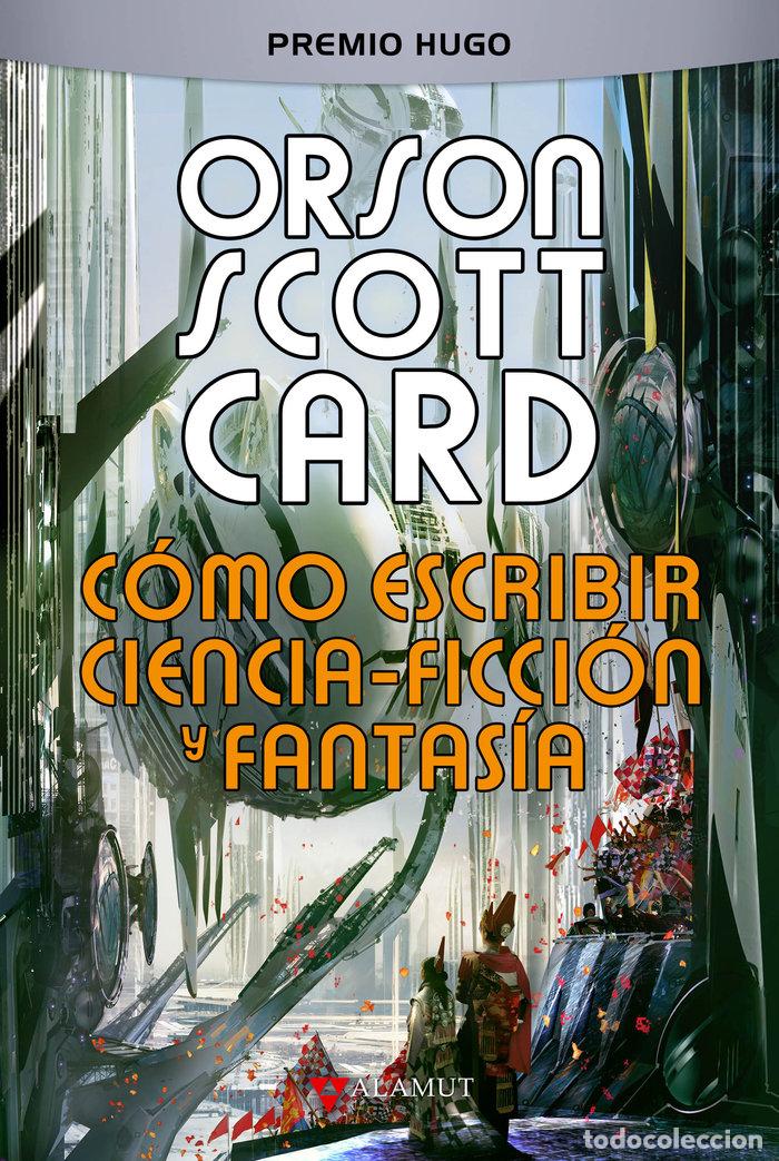 B&uuml;cher: COMO ESCRIBIR CIENCIA-FICCION Y FANTASIA 3&ordf;ED - ORSON SCOTT CARD