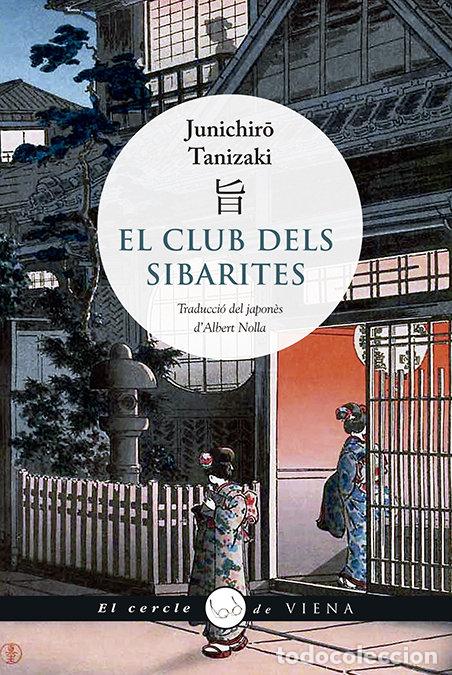 Livres: CLUB DELS SIBARITES,EL - TANIZAKI, JUNICHIRO
