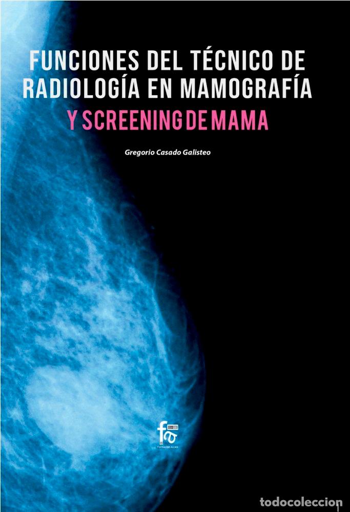 Livros: FUNCIONES DEL TECNICO DE RADIOLOGIA EN MAMOGRAFIA - CASADO GALISTEO, GREGORIO