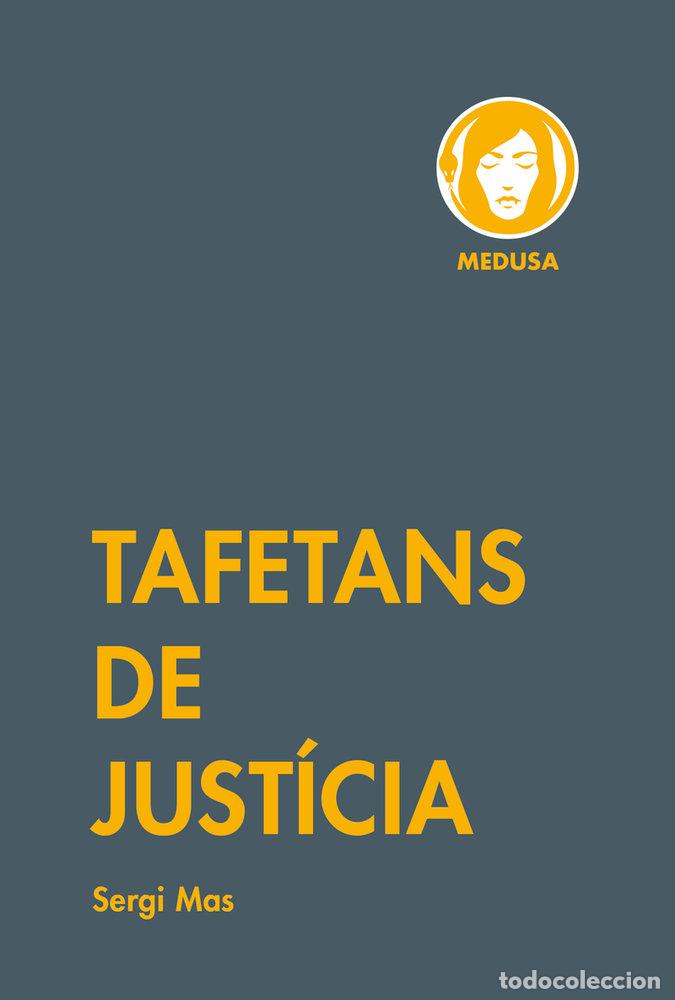 Libri: TAFETANS DE JUSTICIA - MAS BALAGUER, SERGI