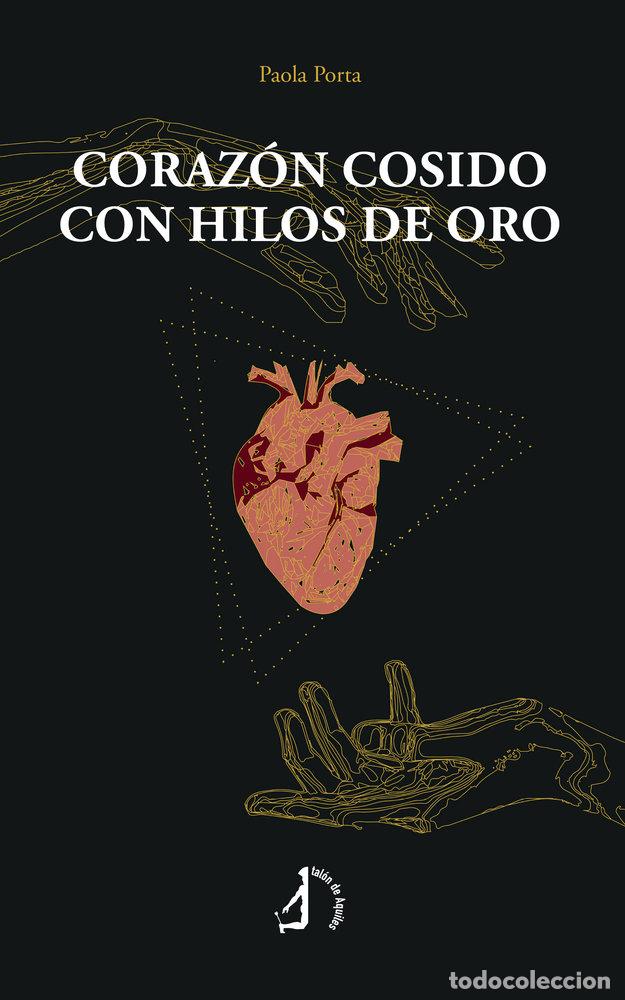 Libri: CORAZON COSIDO CON HILOS DE ORO - PORTA, PAOLA