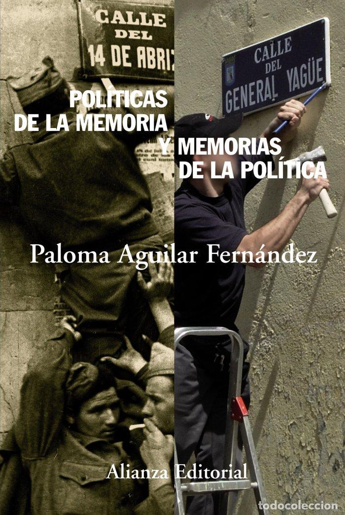 Libri: POLITICAS DE LA MEMORIA Y MEMORIAS DE LA POLITICA - AGUILAR FERNANDEZ, PALOMA