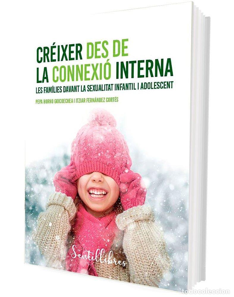 Livres: CREIXER DES DE LA CONNEXIO INTERNA - HORNO GOICOECHEA, PEPA