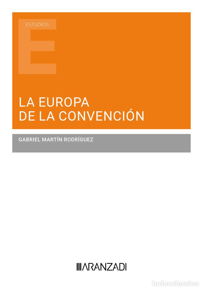 Livres: LA EUROPA DE LA CONVENCION - GABRIEL MARTIN RODRIGUEZ